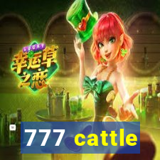 777 cattle