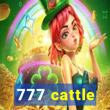 777 cattle