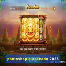 photoshop crackeado 2023