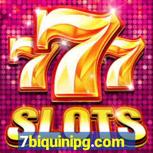 7biquinipg.com