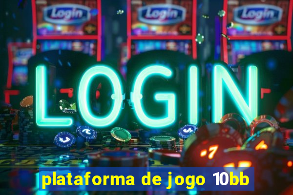 plataforma de jogo 10bb