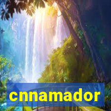 cnnamador