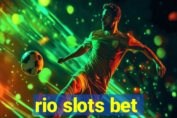 rio slots bet