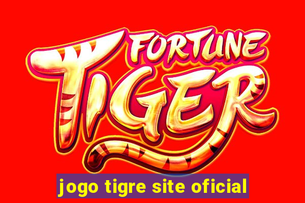 jogo tigre site oficial