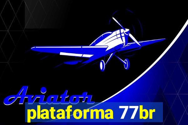 plataforma 77br