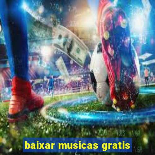 baixar musicas gratis