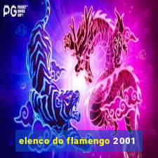 elenco do flamengo 2001