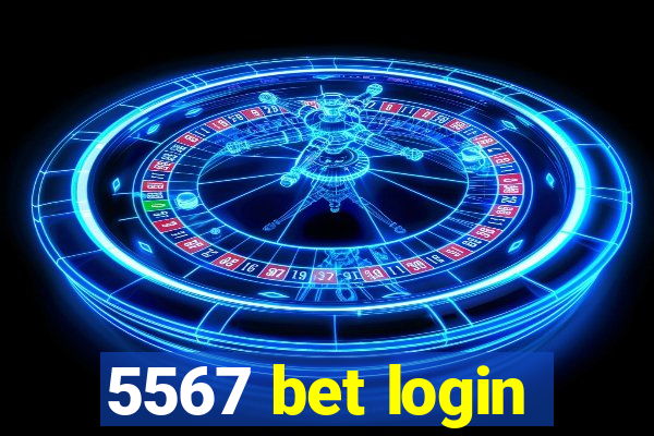 5567 bet login