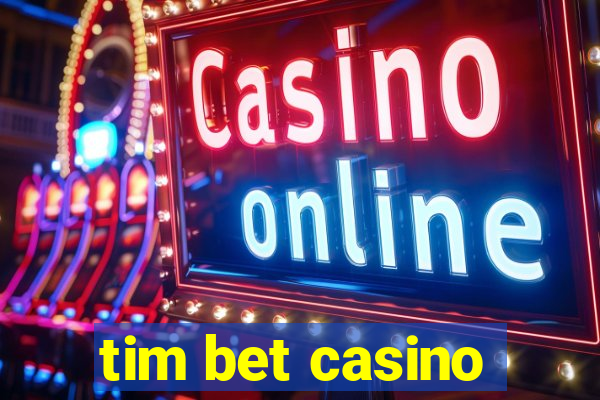 tim bet casino