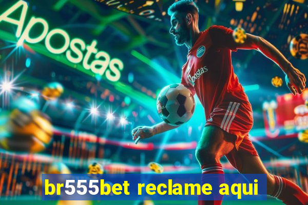 br555bet reclame aqui