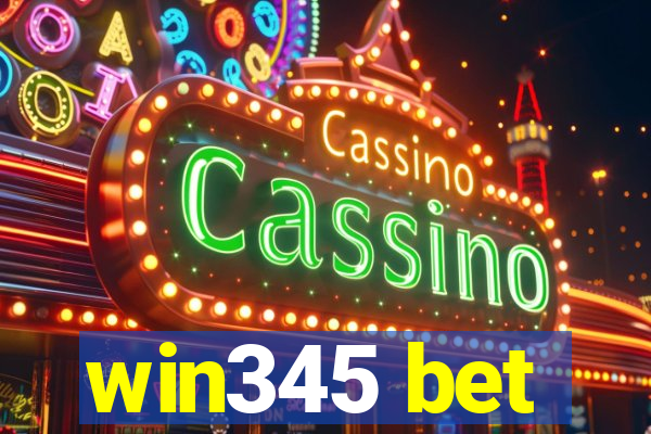 win345 bet