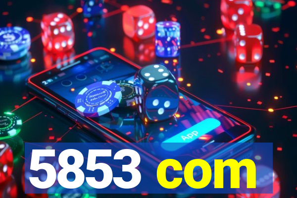 5853 com