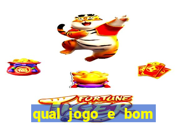 qual jogo e bom para ganhar dinheiro