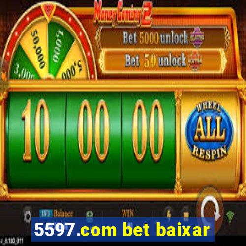 5597.com bet baixar