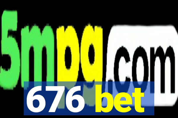 676 bet