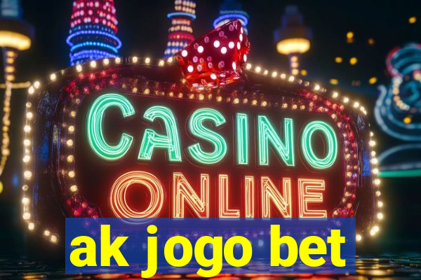 ak jogo bet