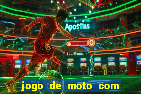 jogo de moto com dinheiro infinito