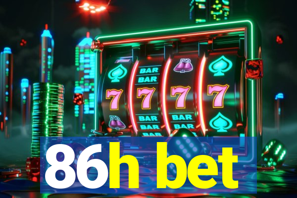 86h bet