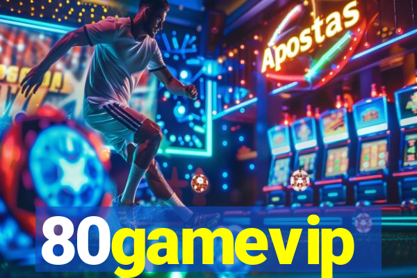 80gamevip