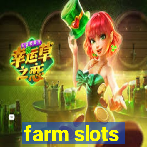 farm slots