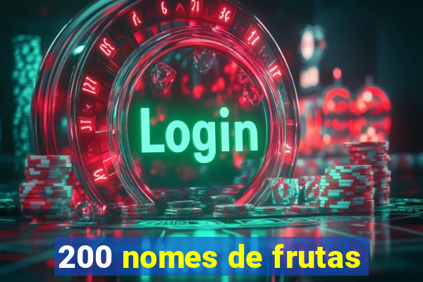 200 nomes de frutas