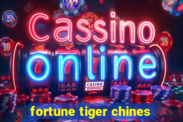 fortune tiger chines