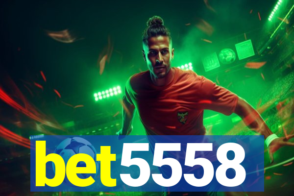 bet5558