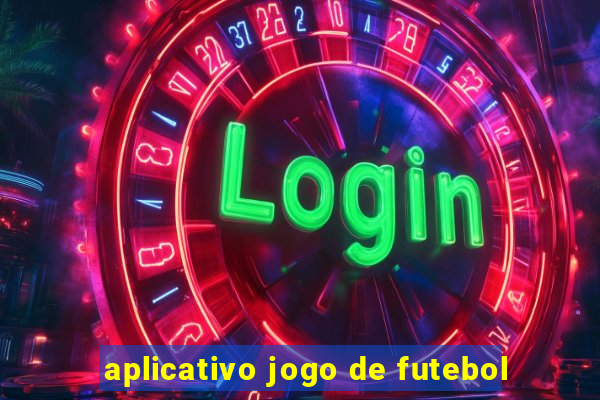 aplicativo jogo de futebol