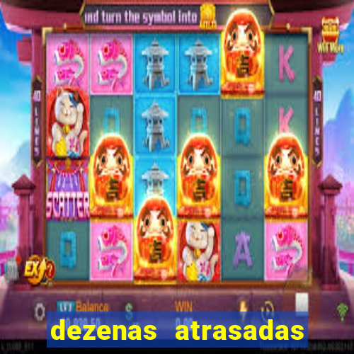 dezenas atrasadas na loteria federal