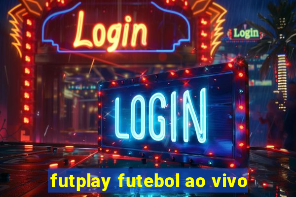 futplay futebol ao vivo