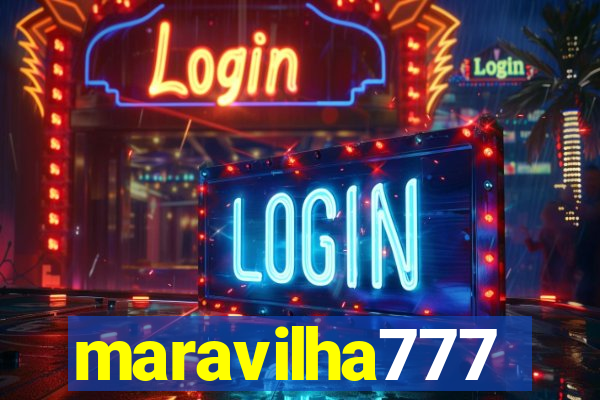 maravilha777