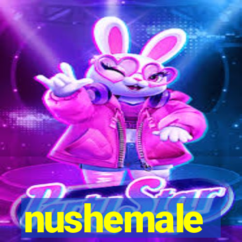 nushemale