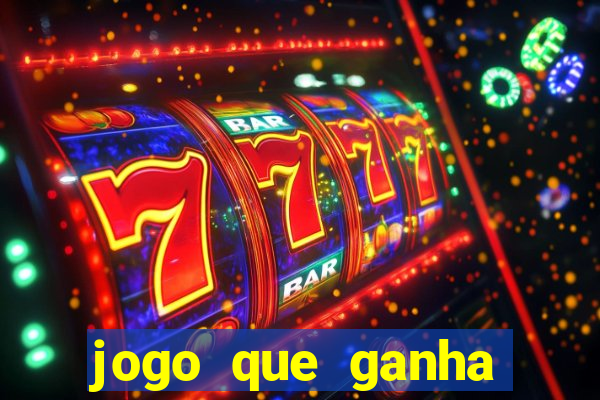 jogo que ganha dinheiro sem colocar dinheiro