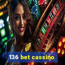 136 bet cassino