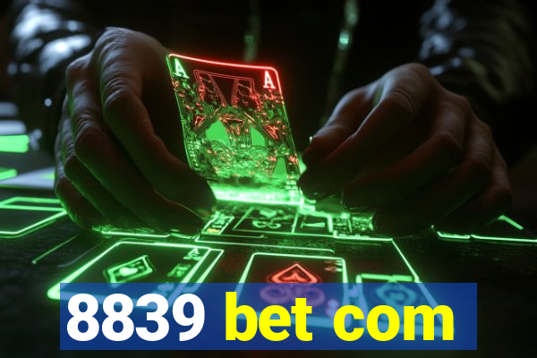 8839 bet com