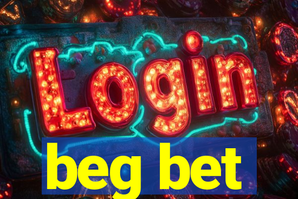 beg bet