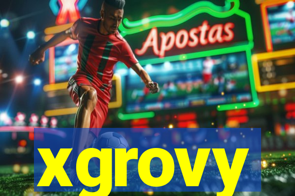 xgrovy