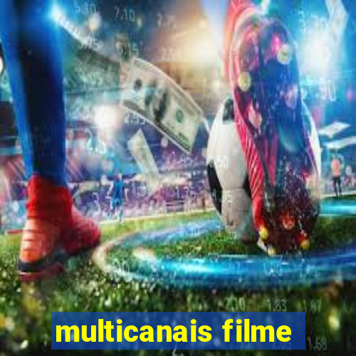 multicanais filme