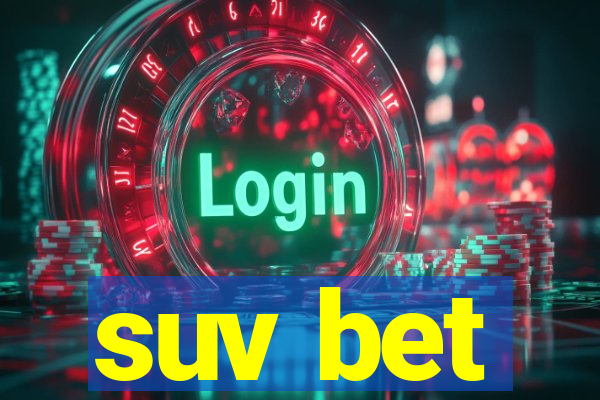 suv bet