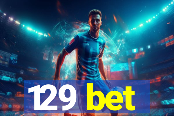 129 bet