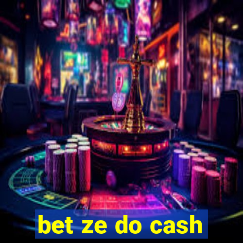 bet ze do cash