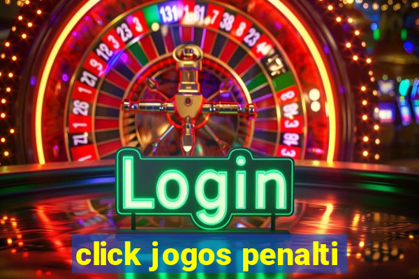 click jogos penalti