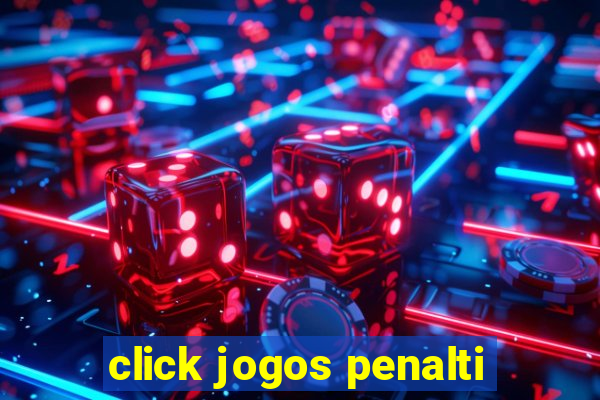 click jogos penalti