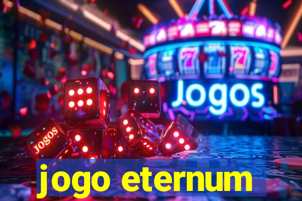 jogo eternum