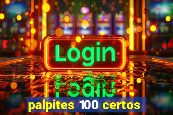 palpites 100 certos