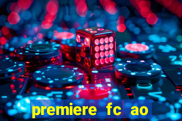 premiere fc ao vivo gratis