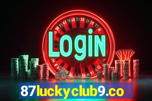 87luckyclub9.com