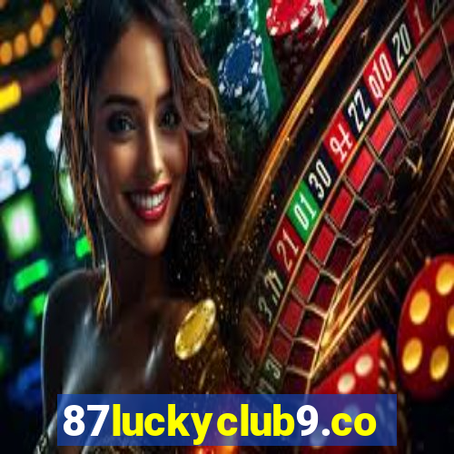 87luckyclub9.com