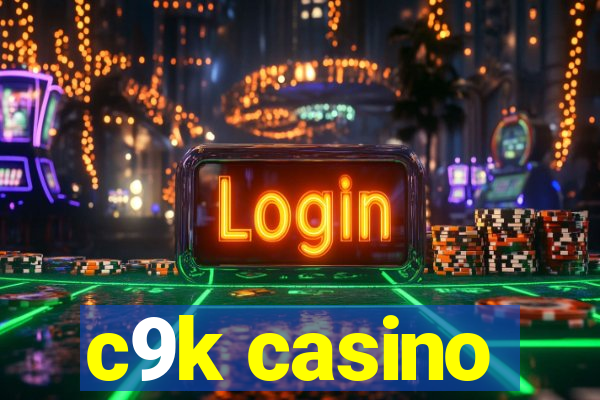 c9k casino