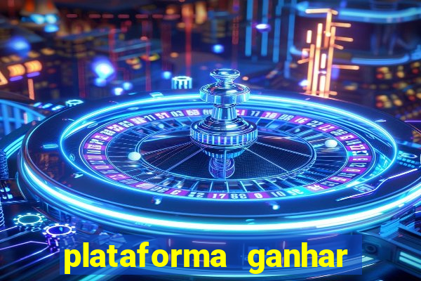 plataforma ganhar dinheiro jogando